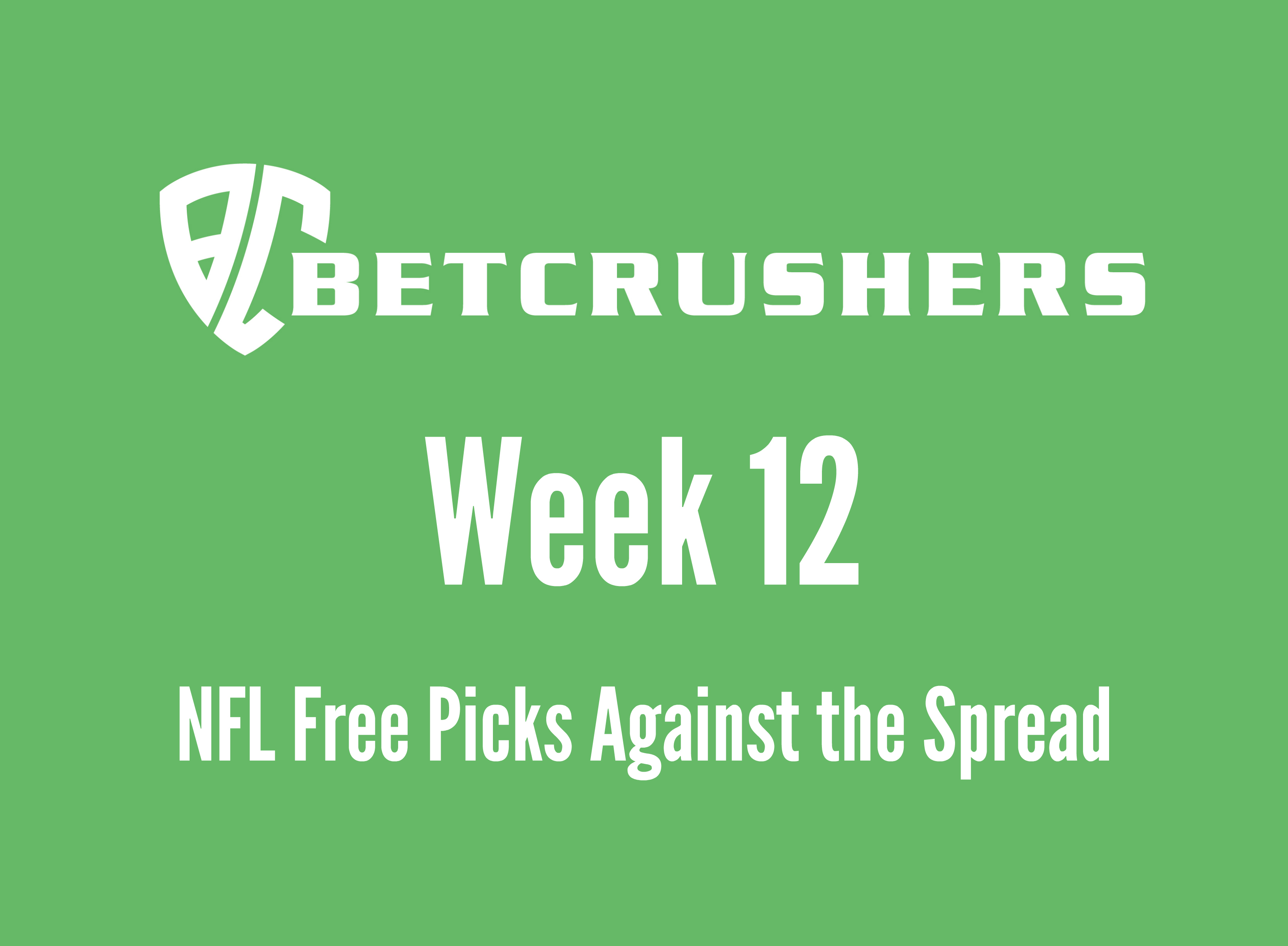 NFL WEEK 12 Picks Against The Spread - BetCrushers Free Picks And Analysis